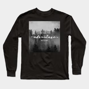 And So The Adventure Begins III Long Sleeve T-Shirt